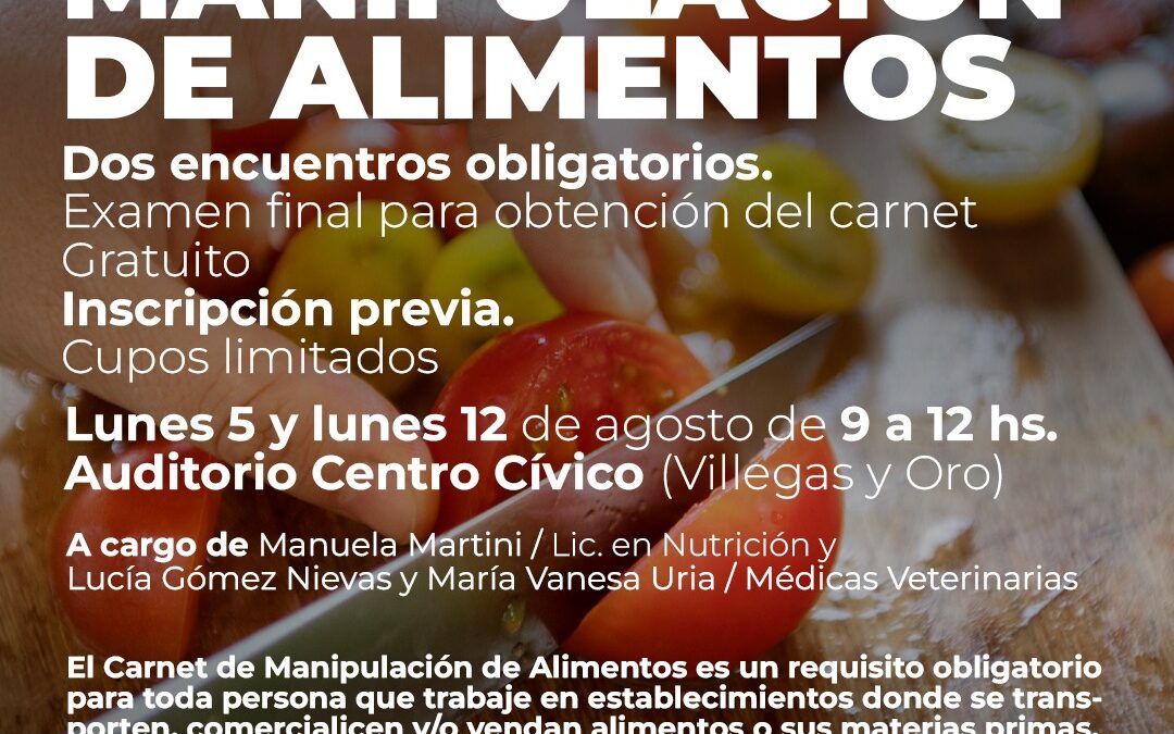 BROMATOLOGÍA MUNICIPAL DARÁ UN CURSO PRESENCIAL DE MANIPULACIÓN DE ALIMENTOS LOS LUNES 5 Y 12 DE AGOSTO EN EL CENTRO CÍVICO