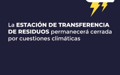 LA ESTACIÓN DE TRANSFERENCIA ESTARÁ CERRADA AL PÚBLICO HOY (MIÉRCOLES) POR RAZONES CLIMÁTICAS