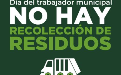 ESTE VIERNES (8), DÍA DEL TRABAJADOR MUNICIPAL, NO SE PRESTARÁ EL SERVICIO DE RECOLECCIÓN DE RESIDUOS Y ESTARÁ CERRADA LA ESTACIÓN DE TRANSFERENCIA