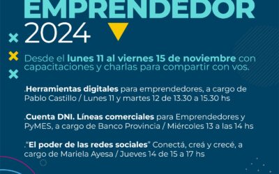 SEMANA DEL EMPRENDEDOR 2024, DESDE EL LUNES 11 AL VIERNES 15 EN EL POLO CIENTÍFICO TECNOLÓGICO MUNICIPAL: HABRÁ CHARLAS Y CAPACITACIONES