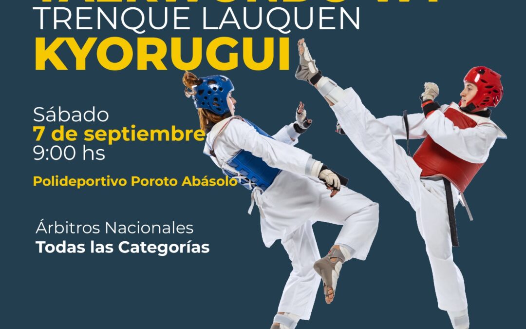 TORNEO DE TAEKWONDO WT KYORUGUI EN EL POLIDEPORTIVO “POROTO” ABÁSOLO, ESTE SÁBADO (7) CON LA PARTICIPACIÓN DE UNOS 240 COMPETIDORES