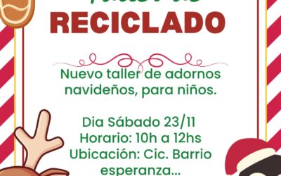 NUEVO TALLER DE ADORNOS NAVIDEÑOS CON MATERIAL RECICLABLE, EL PRÓXIMO SÁBADO (23) EN EL CIC DEL BARRIO ESPERANZA