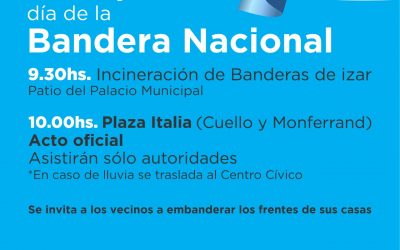 DÍA DE LA BANDERA: INCINERACIÓN DE BANDERAS DE IZAR EN EL PALACIO MUNICIPAL Y ACTO OFICIAL EN PLAZA ITALIA, EL PRÓXIMO DOMINGO